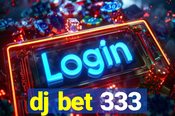 dj bet 333